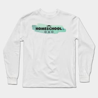 Homeschool Dad Long Sleeve T-Shirt